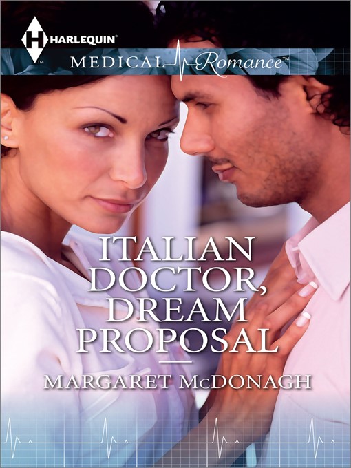 Title details for Italian Doctor, Dream Proposal by Margaret McDonagh - Available